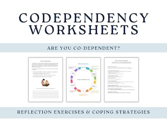 May include: A set of codependency worksheets featuring the title CODEPENDENCY WORKSHEETS, the question ARE YOU CO-DEPENDENT?, and the text REFLECTION EXERCISES & COPING STRATEGIES and MADE BY A LICENSED THERAPIST. Three pages are displayed.
