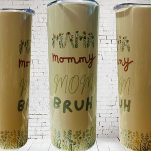 Funny Mom Life 20oz Tumbler: Mama Mommy Mom Bruh Cup
