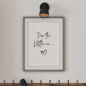 Pop the Kettle on Print, Kitchen Print, Home Decor, Home Prints, Utility Room Decor, Utility room Print