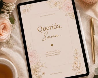 May include: A digital tablet displaying a journal cover with a cream background, gold floral illustrations, and the text "Querida, Sana." along with "JOURNAL DE AUTOCUIDADO" and "UN ESPACIO PARA TI. CONECTA, REFLEXIONA Y RECUERDA QUIÉN ERES."