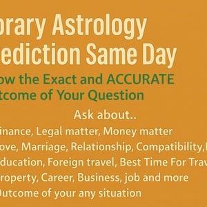 May include: An orange background with text promoting horary astrology predictions. The text includes "Horary Astrology Prediction Same Day" and lists topics such as finance, love, and career. The text promises an accurate outcome.