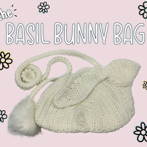 The Basil Bunny Bag CROCHET PATTERN ONLY