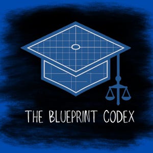 May include: A blue and white graphic featuring a graduation cap with a blueprint design and scales of justice. The text "THE BLUEPRINT CODEX" is displayed in white below the cap against a dark blue and black background.