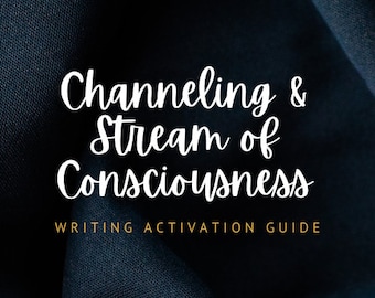 Channeled & Stream of Consciousness Writing Activation Guide