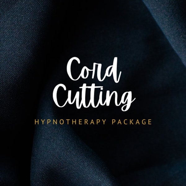 Cord Cutting Hypnotherapy Package, Level 1