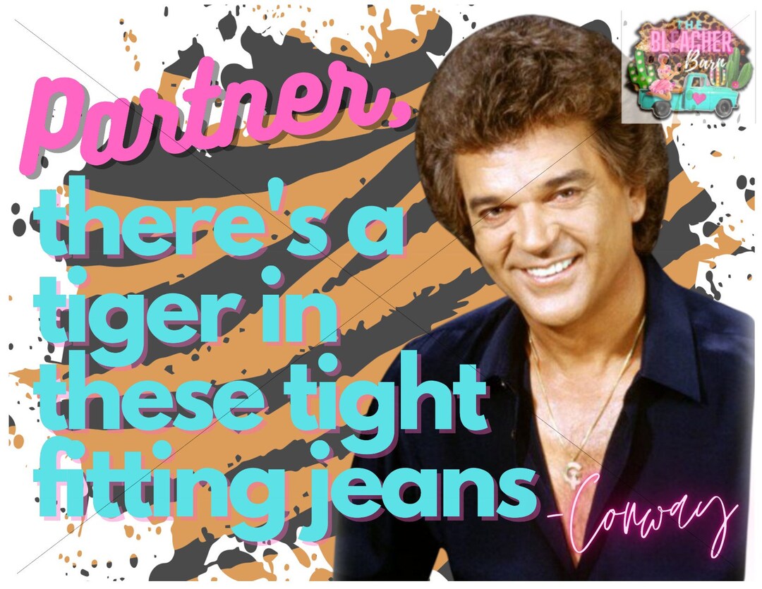 Conway Twitty Tight Fittin' Jeans PNG Digital Download Etsy