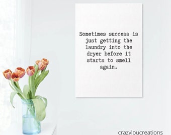Instant Download | Printable Laundry Success Funny Print