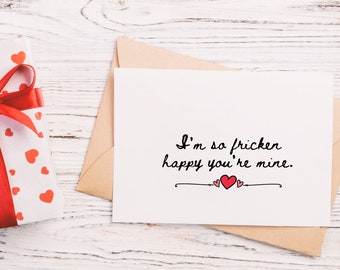 Descarga instantánea / Imprimible "Estoy tan feliz de que seas mío" Tarjeta de felicitación divertida/Día de San Valentín/Aniversario/Sólo porque