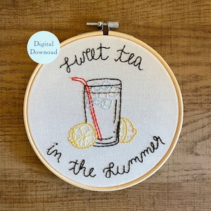 Sweet Tea in the Summer Embroidery Pattern: Digitial Download PDF Lyric