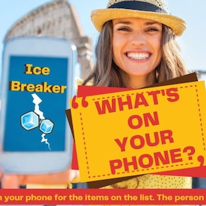 May include: A woman holds a smartphone displaying "Ice Breaker" and a sign that reads "WHAT'S ON YOUR PHONE?" in front of the Colosseum. The game encourages searching for items on a list, with the winner determined by points.