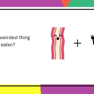 K&ouml;nnte beinhalten: Eine Cartoon-Illustration eines St&uuml;ckes Speck mit einem l&auml;chelnden Gesicht und eine Cartoon-Illustration einer gelben Tasse mit einem gr&uuml;nen Deckel und einem l&auml;chelnden Gesicht. Der Text "What's the weirdest thing you've ever eaten?" befindet sich &uuml;ber den Illustrationen.