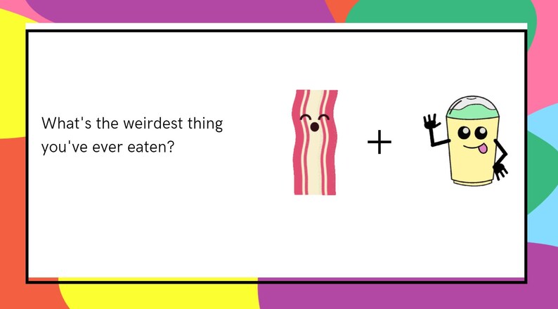 K&ouml;nnte beinhalten: Eine Cartoon-Illustration eines St&uuml;ckes Speck mit einem l&auml;chelnden Gesicht und eine Cartoon-Illustration einer gelben Tasse mit einem gr&uuml;nen Deckel und einem l&auml;chelnden Gesicht. Der Text "What's the weirdest thing you've ever eaten?" befindet sich &uuml;ber den Illustrationen.