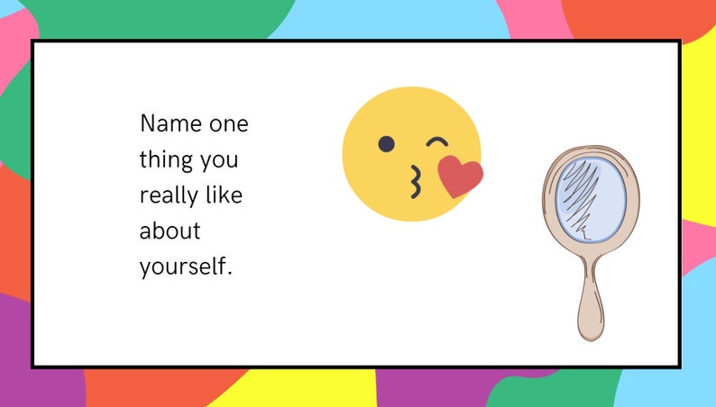 K&ouml;nnte beinhalten: Eine wei&szlig;e Karte mit dem Text "Name one thing you really like about yourself." Ein gelbes Comic-Gesicht mit einem Augenzwinkern und einem roten Herzen befindet sich auf der rechten Seite der Karte. Ein Handspiegel mit braunem Griff befindet sich auf der rechten Seite der Karte.