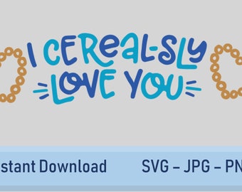 Download I Cerealsly Love You Etsy