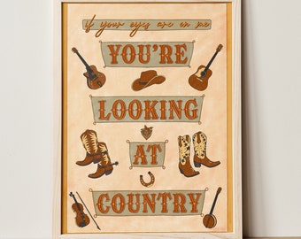 Country music art print 'You're Looking at Country' - unframed wall art