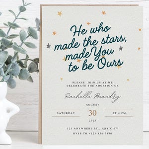 Adoption Invitation, Gender Neutral Adoption, He who made the Stars Adoption Invitation, Adoption Day Invite, Invitation for Adoption Day
