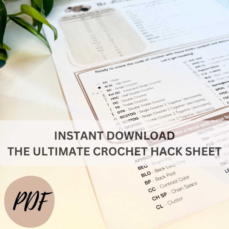 May include: A printable crochet cheat sheet with a PDF icon in the bottom left corner. The sheet includes a list of crochet abbreviations and stitch names, such as "ch" for chain, "sc" for single crochet, and "dc" for double crochet. The sheet also includes a list of abbreviations for common crochet terms, such as "beg" for beginning, "blo" for back loop only, and "bp" for back post.