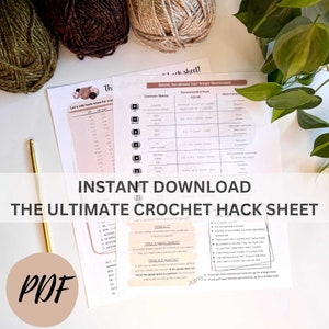 May include: A printable crochet cheat sheet with the title "The Ultimate Crochet Hack Sheet" in a circle with a PDF icon. The cheat sheet includes information about yarn weight, hook sizes, and crochet stitches.