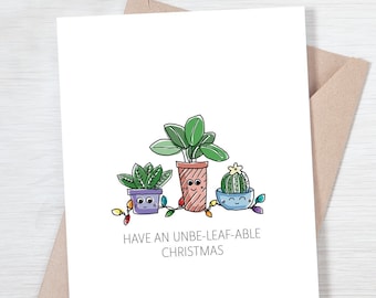 Have an unbe-LEAF-able Christmas | Christmas Card, Merry Christmas, Seasonal Greetings, Funny Christmas, Pun