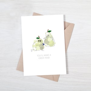 ENGAGEMENT pun greeting card, "You'll make a great pear (pair)", congratulations, funny card, wedding card, cute card, engagement card