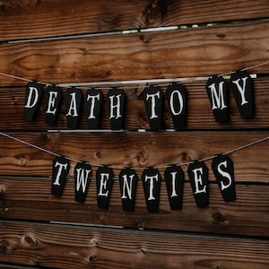 30th Birthday Coffin Banner, Death To My Twenties Garland, October Birthday Decor, Goth Banner, Birthday Party Decoration,Halloween Birthday image 2