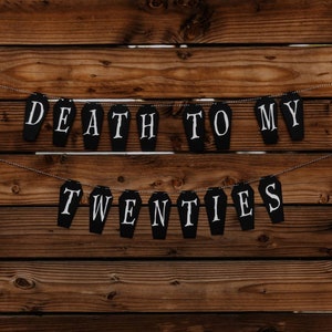 30th Birthday Coffin Banner, Death To My Twenties Garland, October Birthday Decor, Goth Banner, Birthday Party Decoration,Halloween Birthday