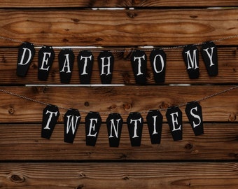 Death To My Twenties Coffin Banner, 30th Birthday Decor
