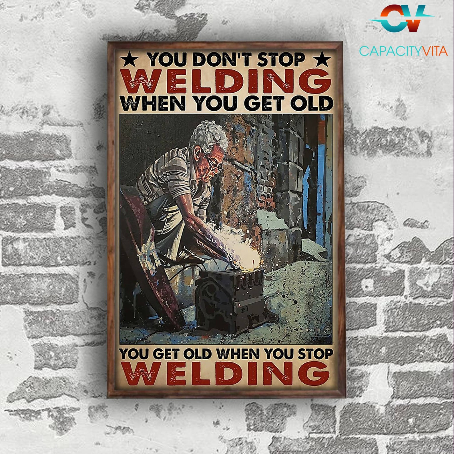 Welder Poster You Don't Stop Welding When You Get Old Etsy
