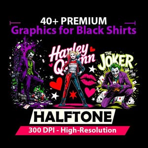 Op de afbeelding: Zwart grafisch ontwerp met de personages Harley Quinn en The Joker. De afbeelding bevat de tekst "40+ PREMIUM Graphics for Black Shirts" en "HALFTONE 300 DPI - High-Resolution". Het ontwerp heeft een stripboekstijl met levendige kleuren.