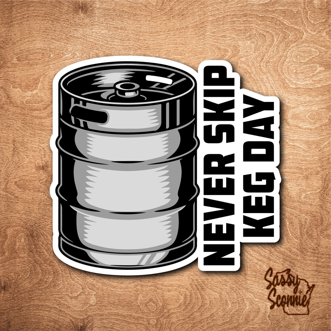 Never Skip Keg Day Sticker Vinyl Decal Laptop Tablet Etsy