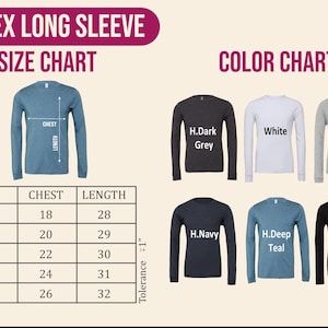 May include: A size and color chart for unisex long sleeve shirts. The size chart shows chest measurements from 18 to 26 inches and lengths from 28 to 32 inches. Color options include dark grey, white, light grey, navy, deep teal, and black.