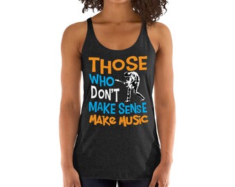 Make Music Racerback Tank - Musician Gift, Women's Raw Edge Tank