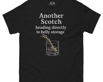 Another Scotch Belly Storage Funny Whiskey Shirt