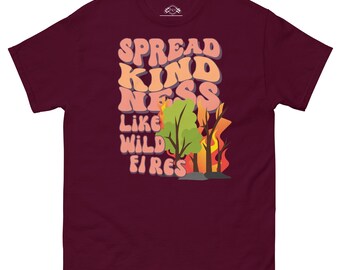 Spread Kindness Like Wildfires Retro Typography Tee