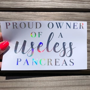 Proud owner of a useless pancreas, Diabetes, Type One Diabetic, Type One Diabetes, Dead Pancreas, Dead Pancreas Society, Diabetes Decal