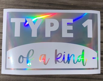 Type 1 of a kind, Diabetes, Diabetic, Type One Diabetic, Type One Diabetes, Car Decal, Laptop Stickers, Diabetes Decal, Diabetes Stickers