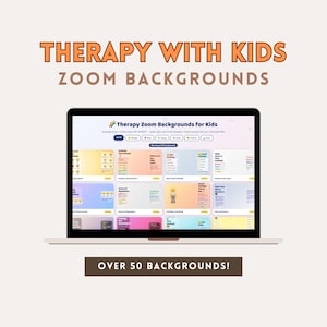 Peut inclure: Un ordinateur portable affiche un site web intitulé "Therapy Zoom Backgrounds for Kids". L'écran présente divers arrière-plans colorés sur les thèmes des sentiments et des émotions. Le texte "OVER 50 BACKGROUNDS!" est affiché en dessous.