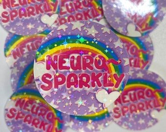 Neuro Sparkly Sticker! 2.2 in. Whimsical ADHD, AuDHD, Autism holographic sticker.  Water resistant for everyone that is happily neurospicy!