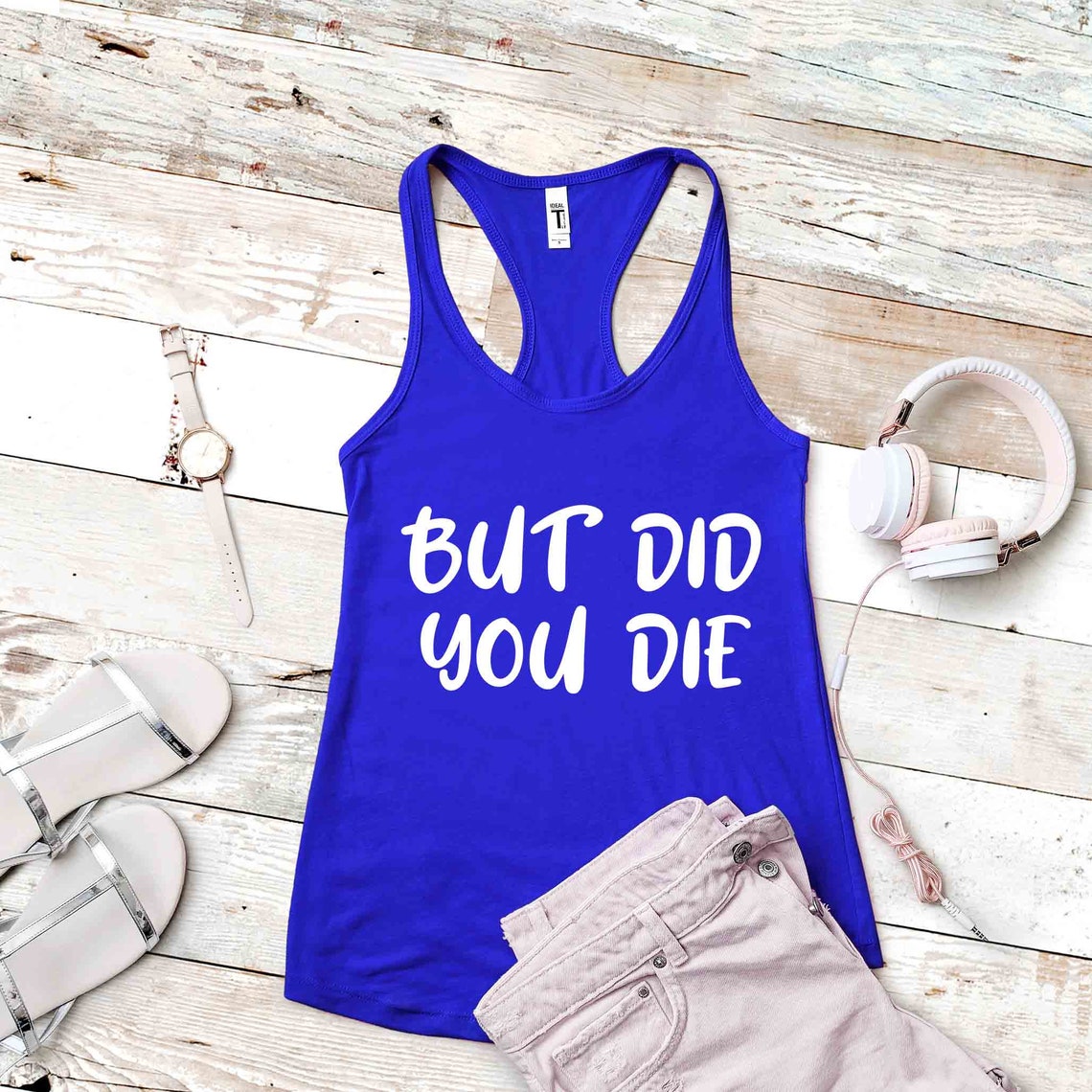 But Did You Die Workout Tank Workout Tanks Gym Tank | Etsy