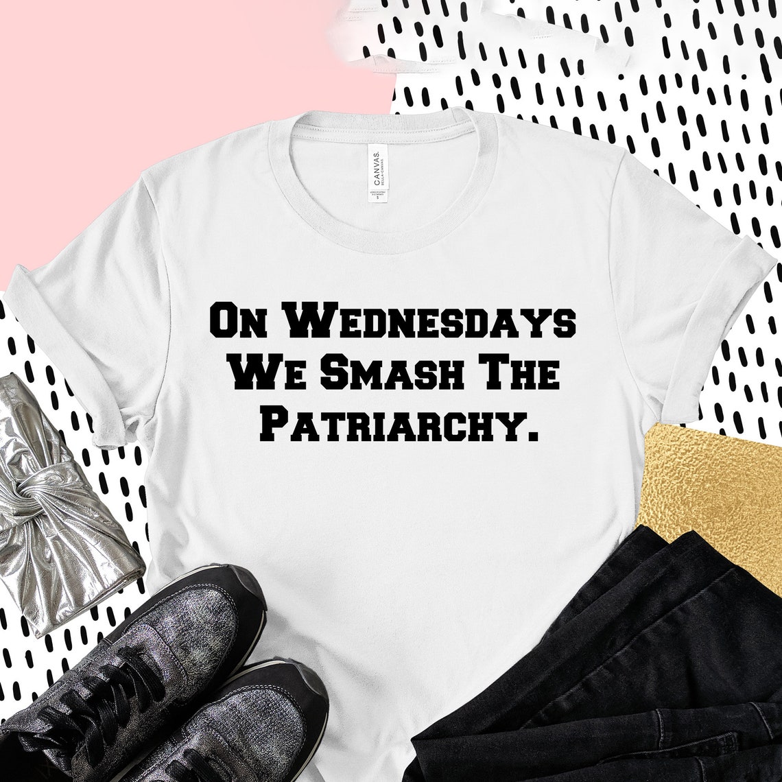 Wednesdays We Smash The Patriarchy Shirts Feminism Shirt | Etsy