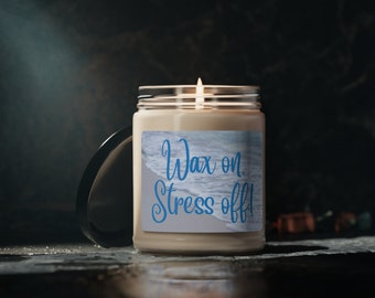 Candle Gift Wax on, Stress off Fun Holiday Mom Friend Christmas Humor Relaxation Meditation Gift Scented Soy Candle, 9oz