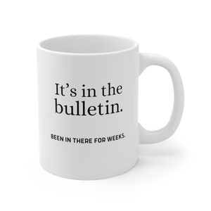 Church secretary Mug Gift It’s in the Bulletin Been there for Weeks Minister Chrch Gift Church Humor Fun Gift Christian Gift image 2