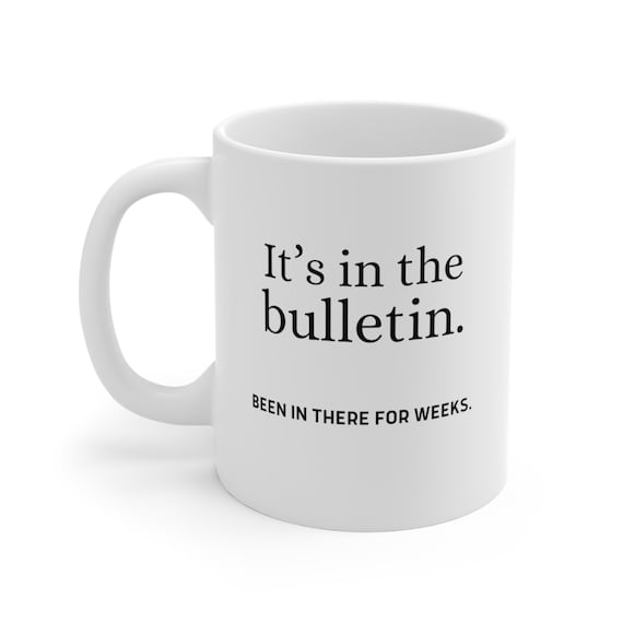 Church secretary Mug Gift It’s in the Bulletin Been there for Weeks Minister Chrch Gift Church Humor Fun Gift Christian Gift