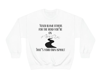 Funny Road Your Own Asphalt Unisex Heavy Blend Crewneck Sweatshirt