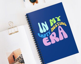 Era In My Empty Nesting Era Notebook Fun Dad Mom Couple Christmas Gift Spiral Notebook - Ruled Line