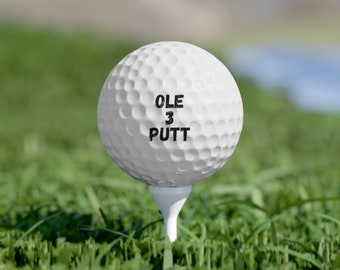 Custom Golf Balls Ole Three Putt Funny Golf Lover Gift Golf Balls, 6pcs, Gift Mens Gift Friends Golf Gift