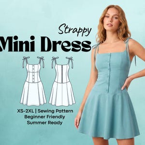Könnte beinhalten: Ein helltürkisfarbenes Minikleid mit Knopfdetails und Trägern zum Binden. Das Bild enthält eine Zeichnung des Kleides und den Text "Strappy Mini Dress". Das Kleid wird von einem Model getragen. Der Text enthält auch "XS-2XL | Sewing Pattern Beginner Friendly Summer Ready".