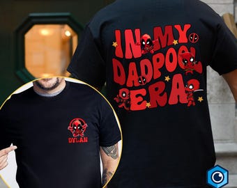 Custom In My Dadpool Era Shirt, Deadpool Father Day Shirt, Deadpool Dad Shirt, Fathers Day Shirt, Superhero Dad Shirt, Father Day Gift