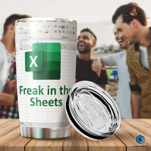Freak in the Sheets Excel Tumbler, Gift Idea for Coworkers, Accounting, Boss, or Friend