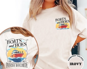 2 Sided Boats And Hoes Comfort Colors  Shirt, Prestige Worldwide, Nautical Nonsense Shirt, Step Brothers Tee, Boats N Hoes Shirt